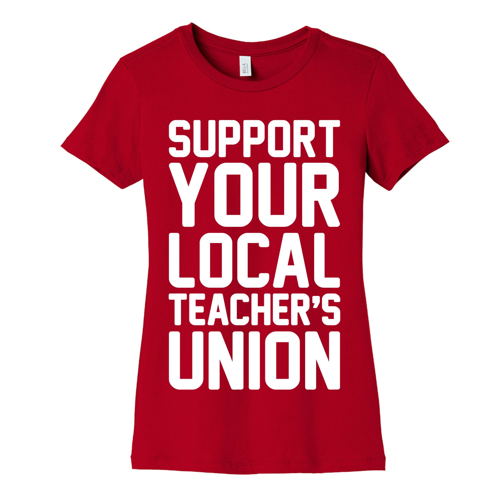 Support Your Local Teacher's Union White Print Women's Cotton Tee